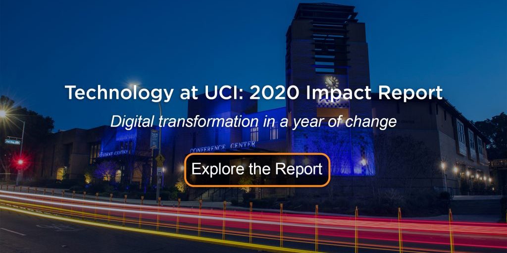 Technology at UCI 2020 Impact Report